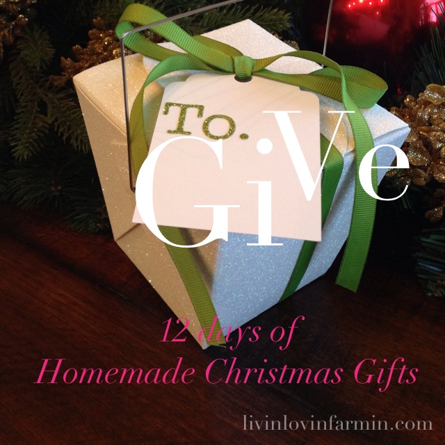 12 days of Homemade Christmas Gifts |livinlovinfarmin.com