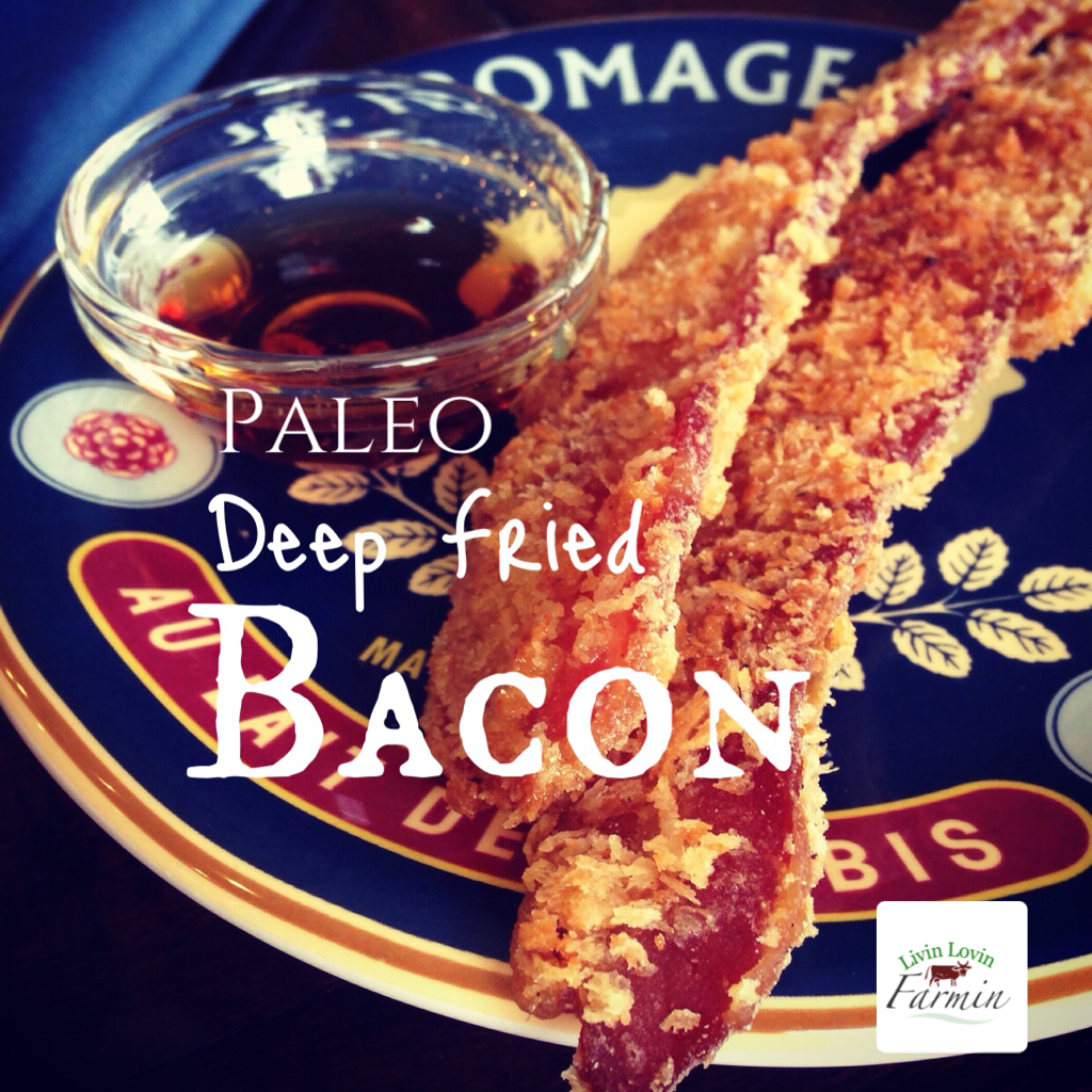 deep fried bacon | paleo | pastured pork | homesteading | livinlovinfarmin