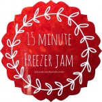 15 Minute Freezer Jam