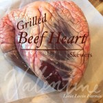 Grilled Beef Heart Skewers | Grassfed Girl |Homesteading | livinlovinfarmin