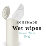 homemade wet wipes | Millhorn Farmstead